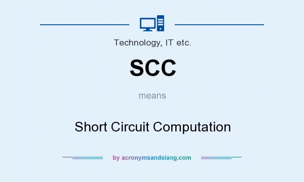 What does SCC mean? It stands for Short Circuit Computation