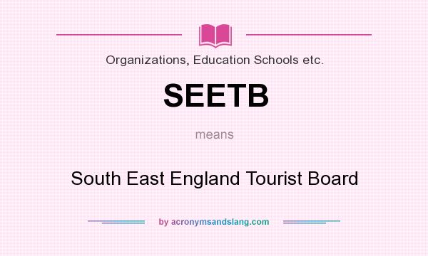What does SEETB mean? It stands for South East England Tourist Board