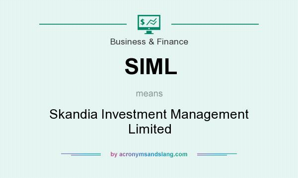 What does SIML mean? It stands for Skandia Investment Management Limited