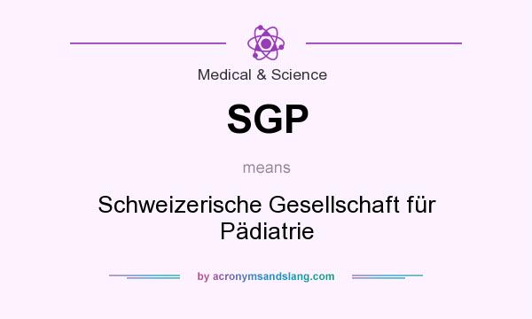 What does SGP mean? It stands for Schweizerische Gesellschaft für Pädiatrie
