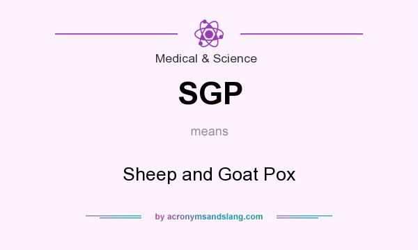 What does SGP mean? It stands for Sheep and Goat Pox