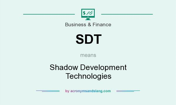 What does SDT mean? It stands for Shadow Development Technologies