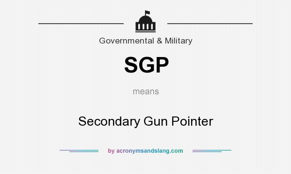 What does SGP mean? It stands for Secondary Gun Pointer