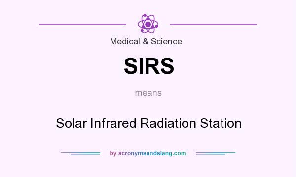 What does SIRS mean? It stands for Solar Infrared Radiation Station