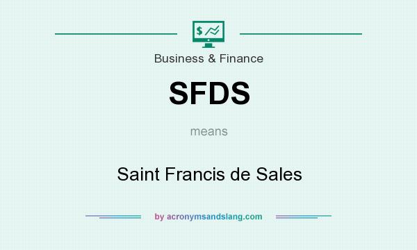 What does SFDS mean? It stands for Saint Francis de Sales