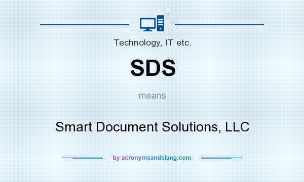 What does SDS mean? It stands for Smart Document Solutions, LLC
