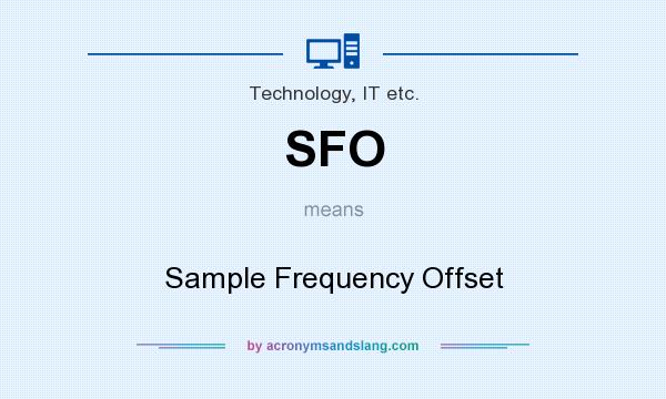 What does SFO mean? It stands for Sample Frequency Offset