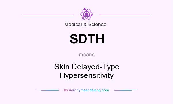 What does SDTH mean? It stands for Skin Delayed-Type Hypersensitivity