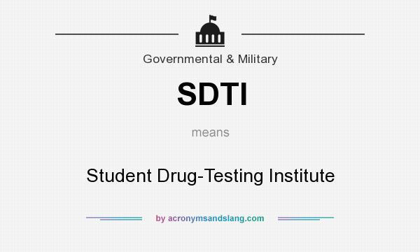 What does SDTI mean? It stands for Student Drug-Testing Institute