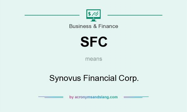 What does SFC mean? It stands for Synovus Financial Corp.