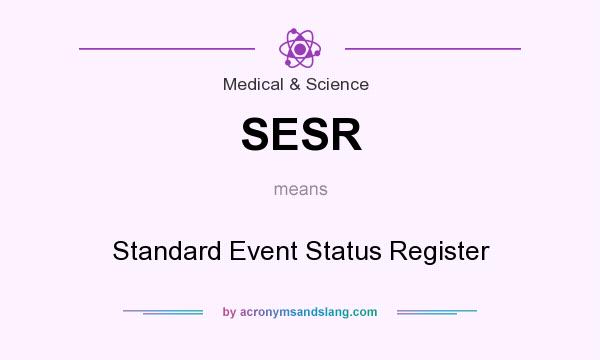 What does SESR mean? It stands for Standard Event Status Register
