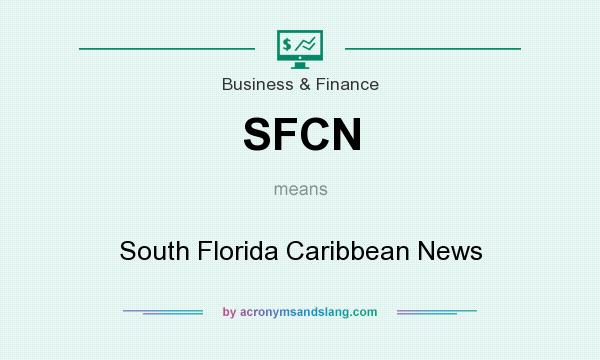 What does SFCN mean? It stands for South Florida Caribbean News