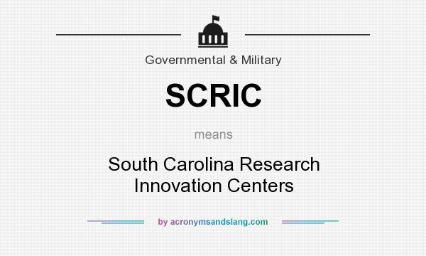 What does SCRIC mean? It stands for South Carolina Research Innovation Centers