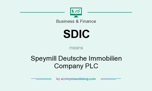What does SDIC mean? It stands for Speymill Deutsche Immobilien Company PLC