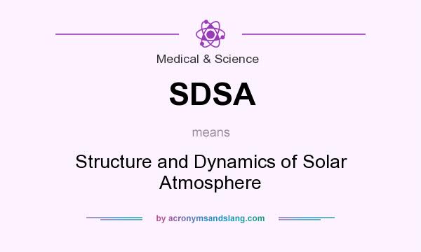 What does SDSA mean? It stands for Structure and Dynamics of Solar Atmosphere