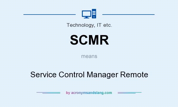What does SCMR mean? It stands for Service Control Manager Remote