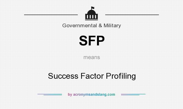 What does SFP mean? It stands for Success Factor Profiling