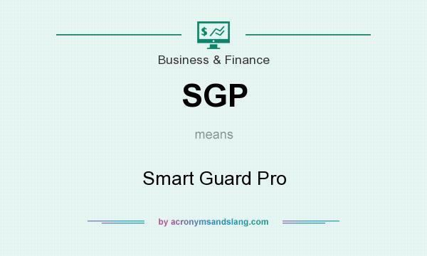 What does SGP mean? It stands for Smart Guard Pro