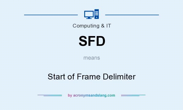 What does SFD mean? It stands for Start of Frame Delimiter