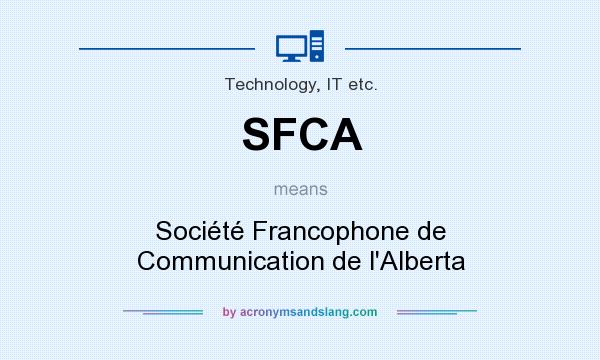 What does SFCA mean? It stands for Société Francophone de Communication de l`Alberta