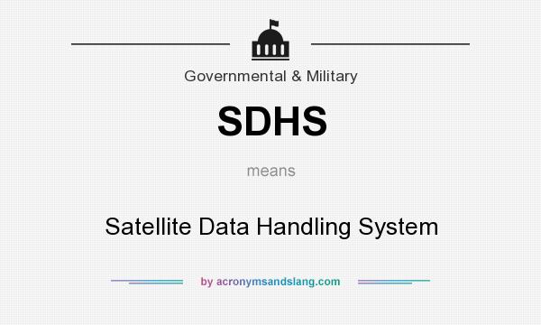 What does SDHS mean? It stands for Satellite Data Handling System