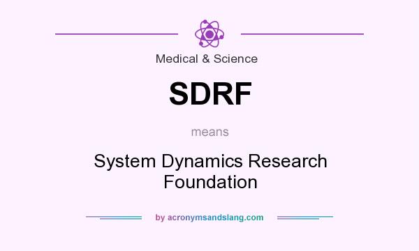 What does SDRF mean? It stands for System Dynamics Research Foundation