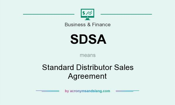 What does SDSA mean? It stands for Standard Distributor Sales Agreement