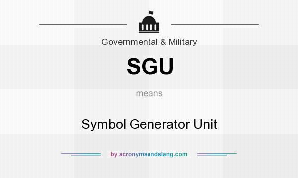 What does SGU mean? It stands for Symbol Generator Unit