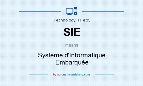 What does SIE mean? It stands for Système d`Informatique Embarquée