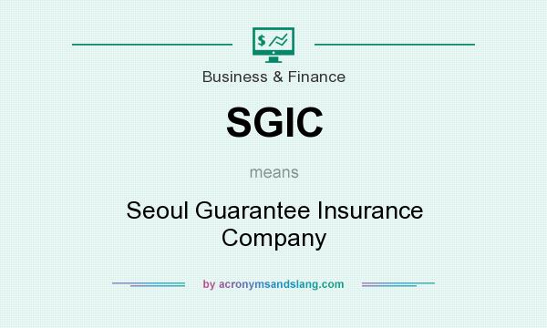 What does SGIC mean? It stands for Seoul Guarantee Insurance Company