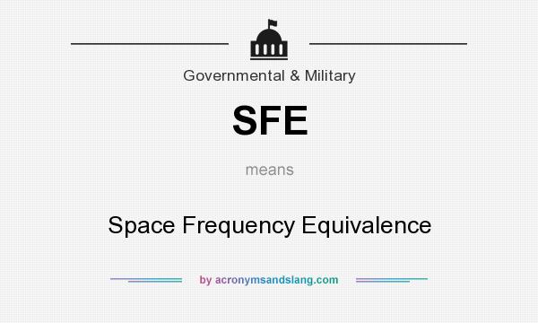 What does SFE mean? It stands for Space Frequency Equivalence