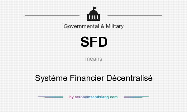 What does SFD mean? It stands for Système Financier Décentralisé