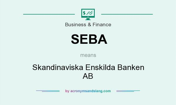What does SEBA mean? It stands for Skandinaviska Enskilda Banken AB
