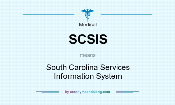 What does SCSIS mean? It stands for South Carolina Services Information System