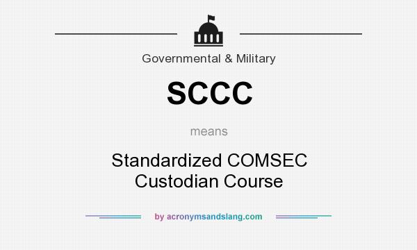 What does SCCC mean? It stands for Standardized COMSEC Custodian Course