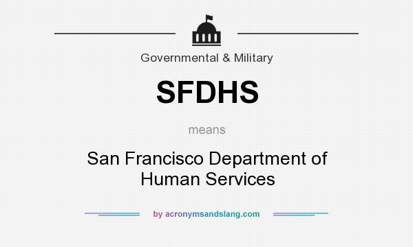 What does SFDHS mean? It stands for San Francisco Department of Human Services