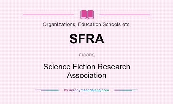 What does SFRA mean? It stands for Science Fiction Research Association
