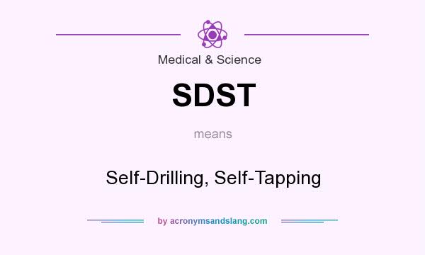 What does SDST mean? It stands for Self-Drilling, Self-Tapping