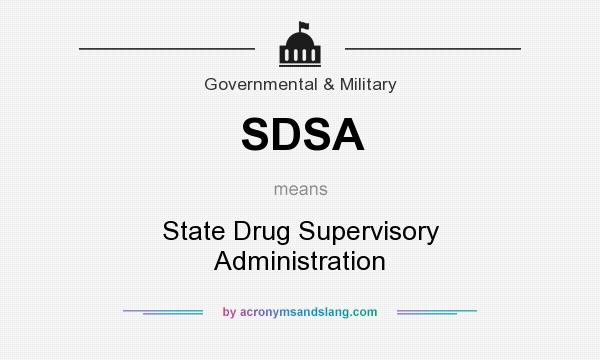 What does SDSA mean? It stands for State Drug Supervisory Administration