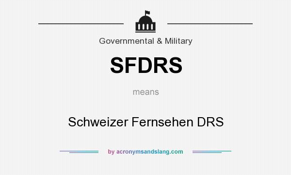 What does SFDRS mean? It stands for Schweizer Fernsehen DRS