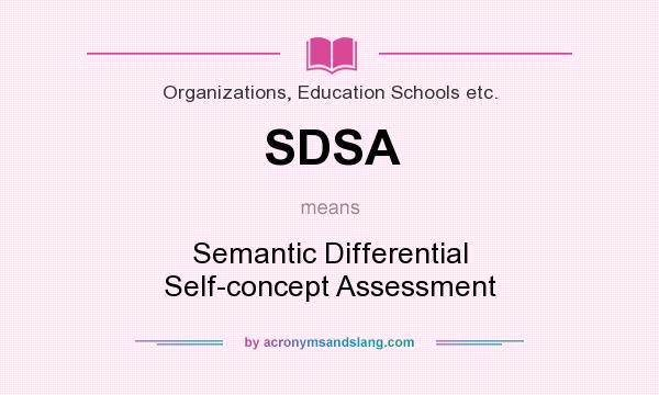 What does SDSA mean? It stands for Semantic Differential Self-concept Assessment