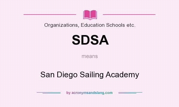 What does SDSA mean? It stands for San Diego Sailing Academy