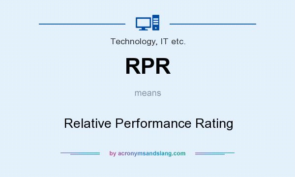 What does RPR mean? It stands for Relative Performance Rating