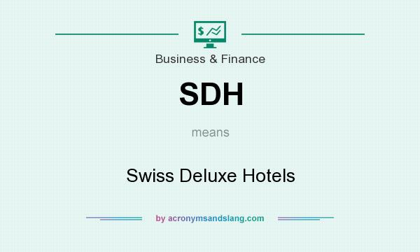 What does SDH mean? It stands for Swiss Deluxe Hotels