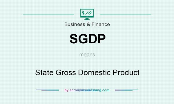 What does SGDP mean? It stands for State Gross Domestic Product