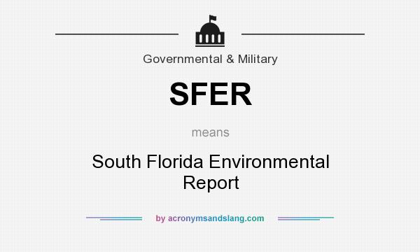 What does SFER mean? It stands for South Florida Environmental Report