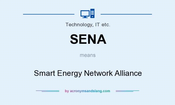 What does SENA mean? It stands for Smart Energy Network Alliance