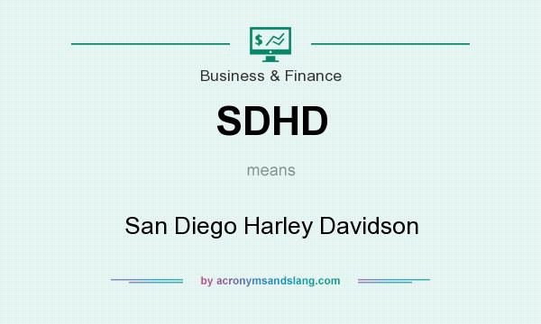 What does SDHD mean? It stands for San Diego Harley Davidson