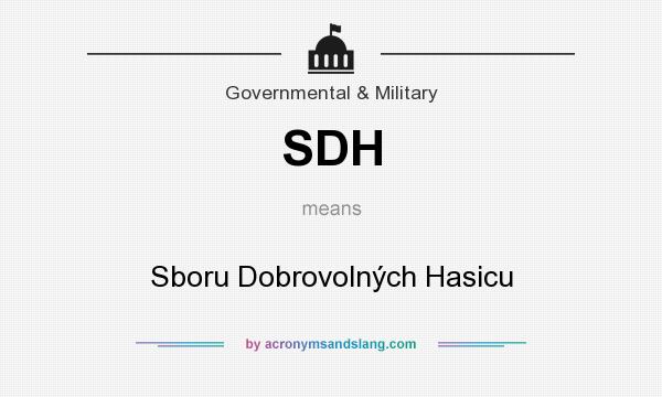 What does SDH mean? It stands for Sboru Dobrovolných Hasicu