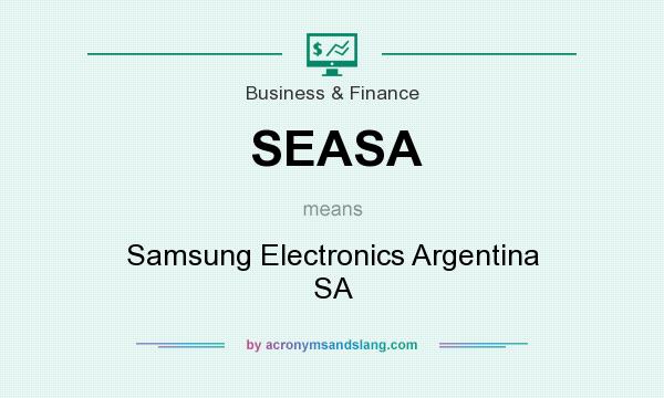 What does SEASA mean? It stands for Samsung Electronics Argentina SA